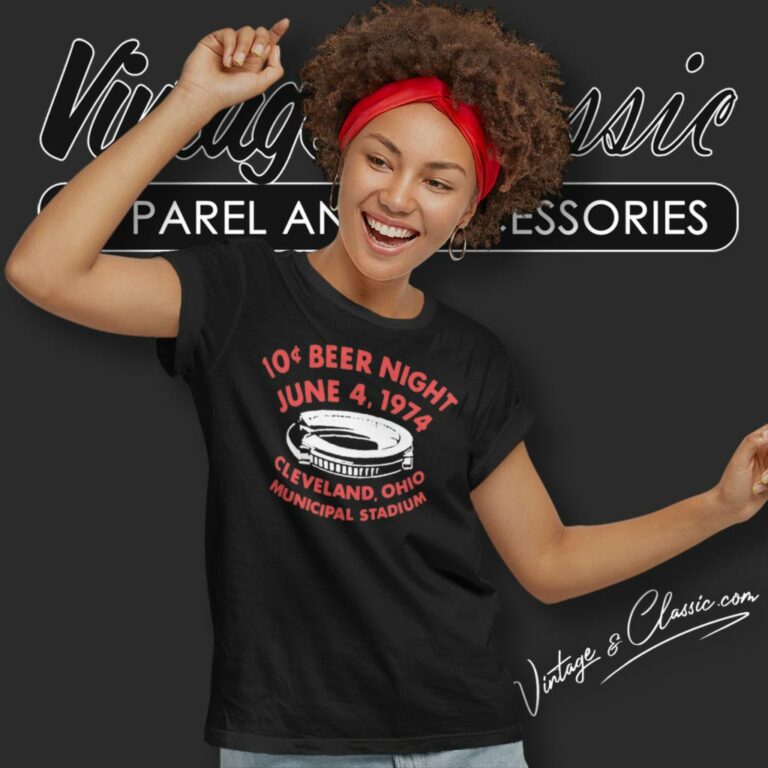 10 Cents Beer Night June 4 1974 Cleveland Ohio Women T Shirt 10 Cents Beer Night June 4 1974 Cleveland Ohio Women T Shirt