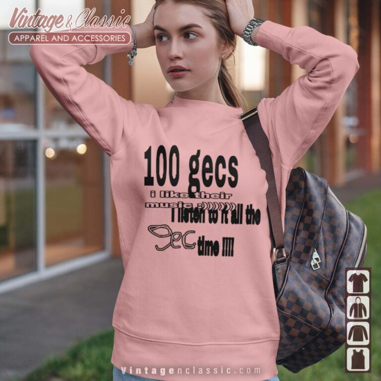 100 Gecs I Listen All The Time Sweetshirt 100 Gecs I Listen All The Time Sweetshirt