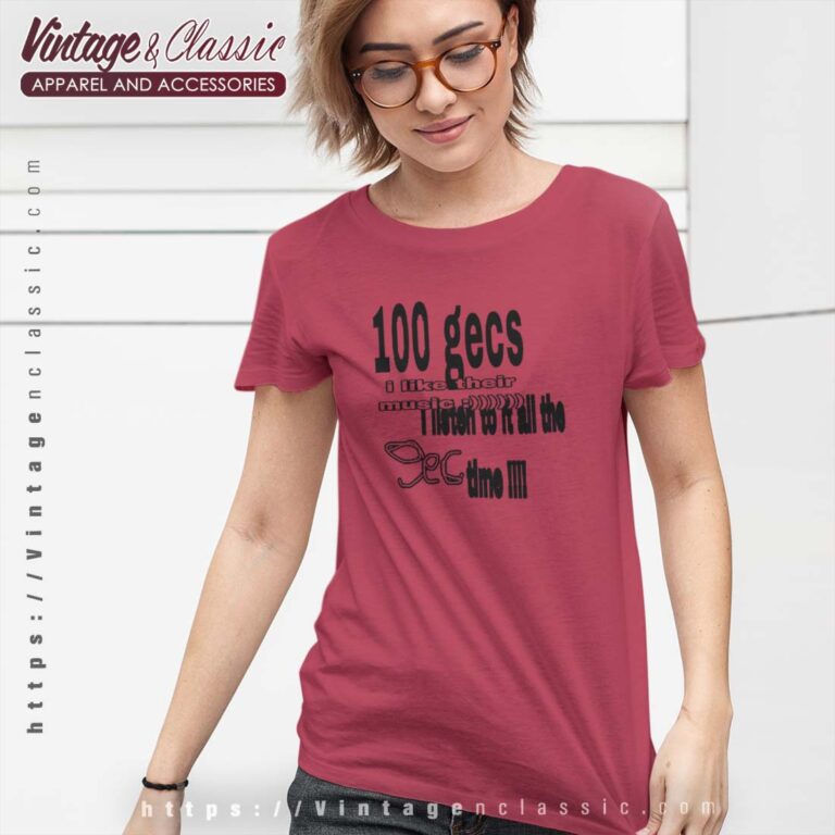 100 Gecs I Listen All The Time Tshirt Women 100 Gecs I Listen All The Time Tshirt Women