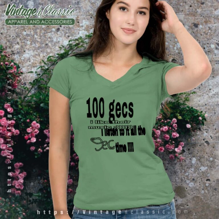 100 Gecs I Listen All The Time Vneck 100 Gecs I Listen All The Time Vneck