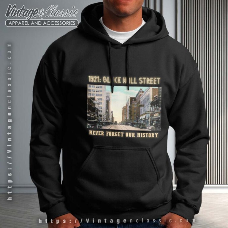 1921 Black Wall Street Never Forget Our History Black Wall Street Hoodie 1921 Black Wall Street Never Forget Our History Black Wall Street Hoodie