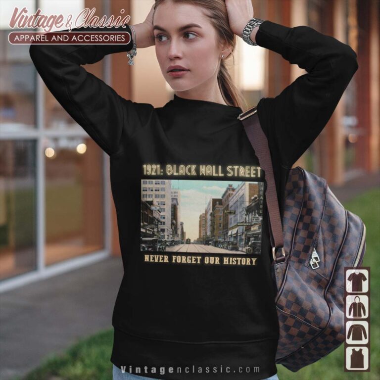 1921 Black Wall Street Never Forget Our History Black Wall Street Sweetshirt 1921 Black Wall Street Never Forget Our History Black Wall Street Sweetshirt