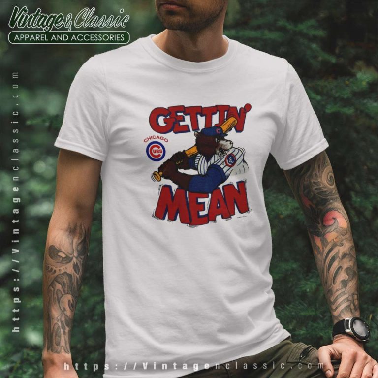 1984 Chicago Cubs Gettin Mean T Shirt 1984 Chicago Cubs Gettin Mean T Shirt