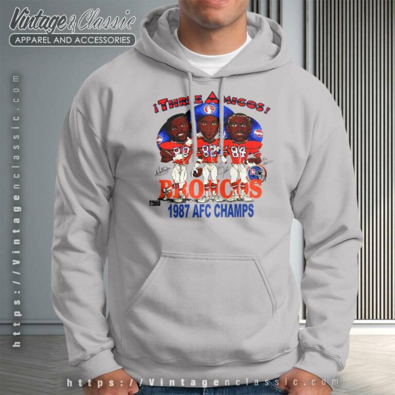 1987 Afc Champions Denver Broncos Three Amigos Hoodie 1987 Afc Champions Denver Broncos Three Amigos Hoodie