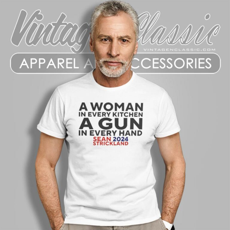 Sean Strickland Wearing A Woman In Every Kitchen A Gun In Every Hand Sean 2024 Strickland T Shirt Sean Strickland Wearing A Woman In Every Kitchen A Gun In Every Hand Sean 2024 Strickland T Shirt