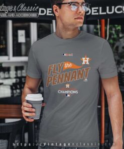 2017 American League Champions Houston Astros Fly The Pennant Shirt 6 2017 American League Champions Houston Astros Fly The Pennant T Shirt