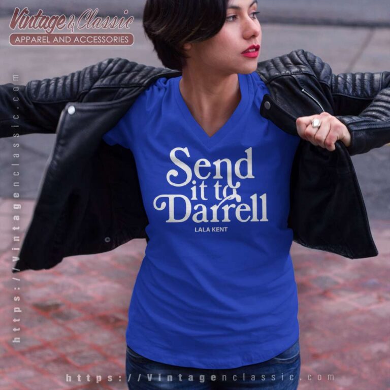 2023 Lala Kent Send It To Darrell V Neck TShirt 2023 Lala Kent Send It To Darrell V Neck TShirt