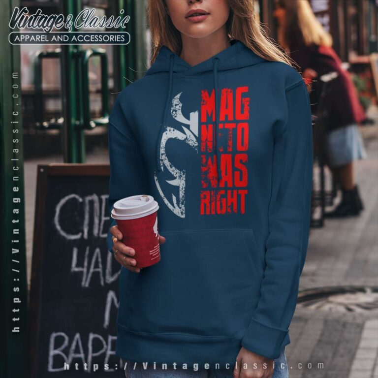 2023 Magneto Was Right Hoodie 2 2023 Magneto Was Right Hoodie 2