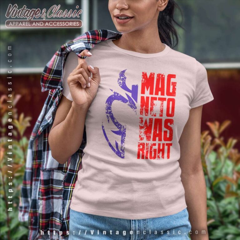 2023 Magneto Was Right Women TShirt 2023 Magneto Was Right Women TShirt