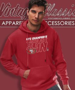2023 Nfc Champions 49ers Are All In Hoodie