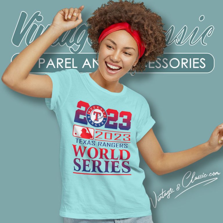 2023 Texas Rangers World Series Women T Shirt 2023 Texas Rangers World Series Women T Shirt