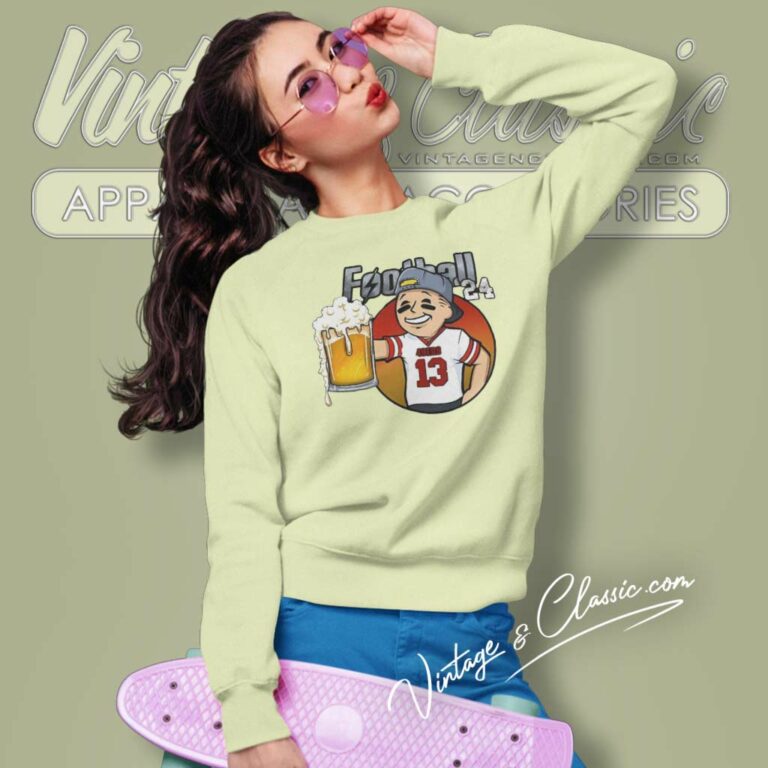 49ers Beer Fallout Football 24 Sweatshirt 49ers Beer Fallout Football 24 Sweatshirt