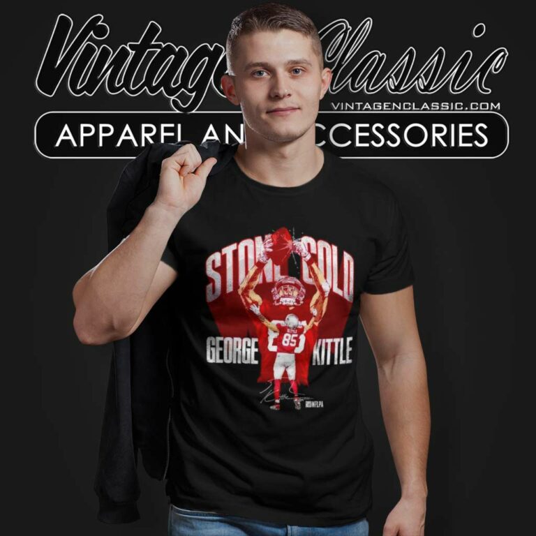 49ers George Kittle San Francisco Stone Cold Signature T Shirt 49ers George Kittle San Francisco Stone Cold Signature T Shirt