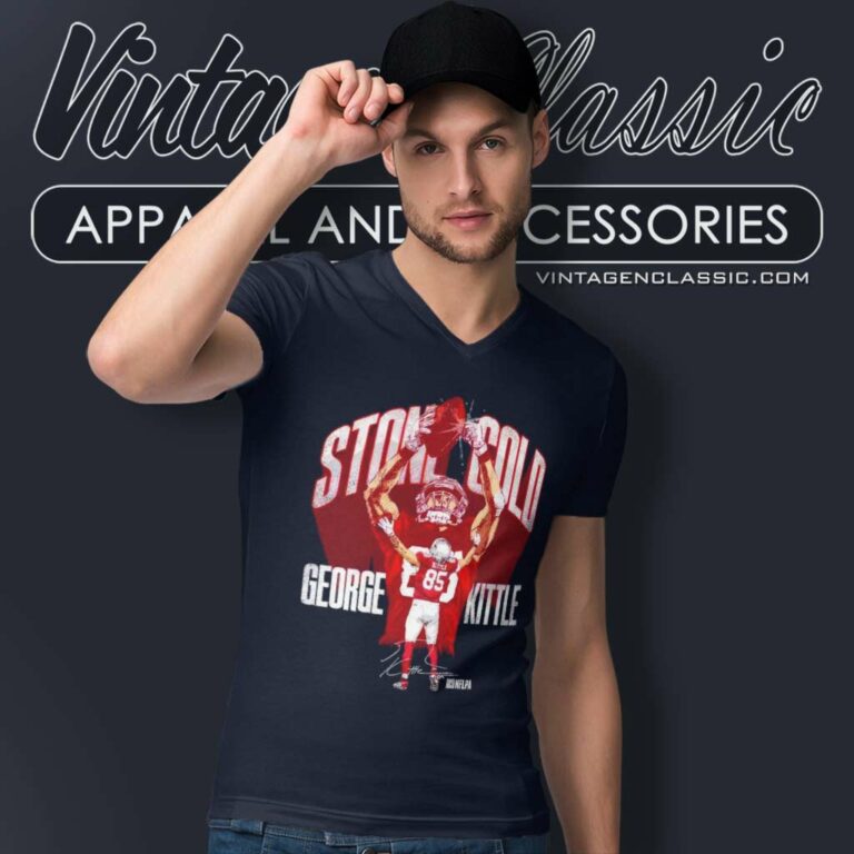 49ers George Kittle San Francisco Stone Cold Signature V Neck TShirt 49ers George Kittle San Francisco Stone Cold Signature V Neck TShirt