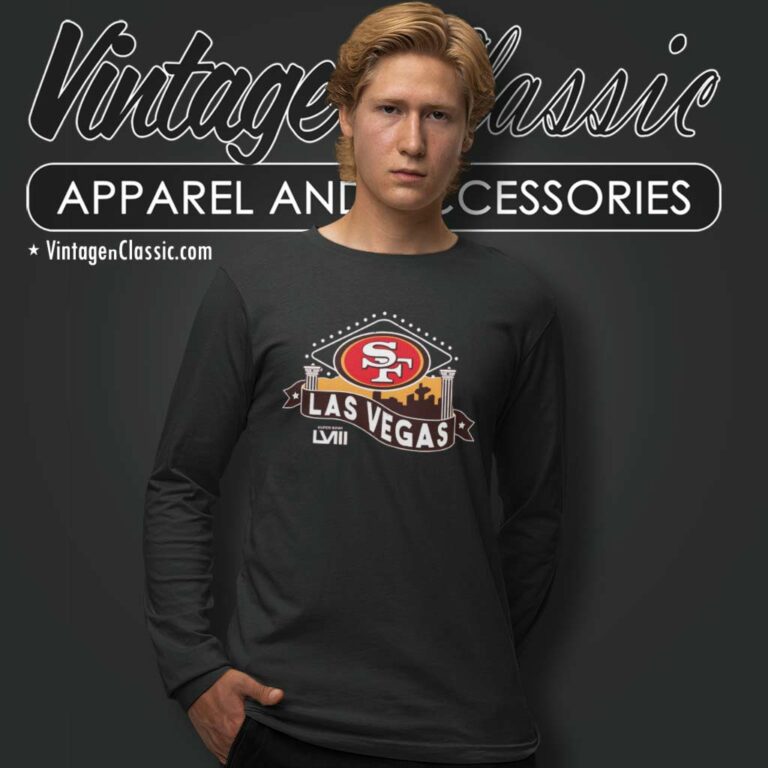 49ers Las Vegas Super Bowl Lviii Long Sleeve Tee 49ers Las Vegas Super Bowl Lviii Long Sleeve Tee