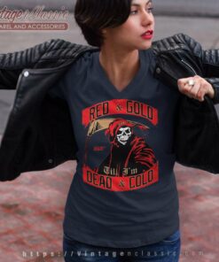 49ers Shirt Red And Gold Till Im Dead And Cold V Neck TShirt