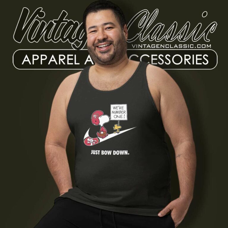 49ers Snoopy Are Number One Shirt Nike Just Bow Down Tank Top Racerback 49ers Snoopy Are Number One Shirt Nike Just Bow Down Tank Top Racerback