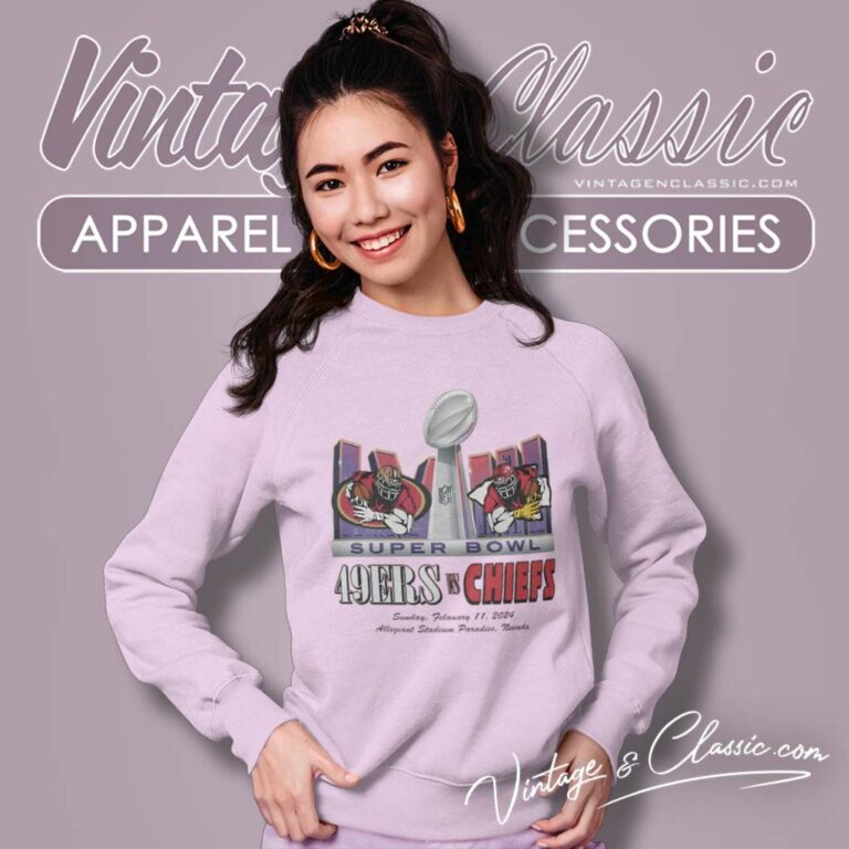 49ers Vs Chiefs Super Bowl Lviii Sweatshirt 49ers Vs Chiefs Super Bowl Lviii Sweatshirt