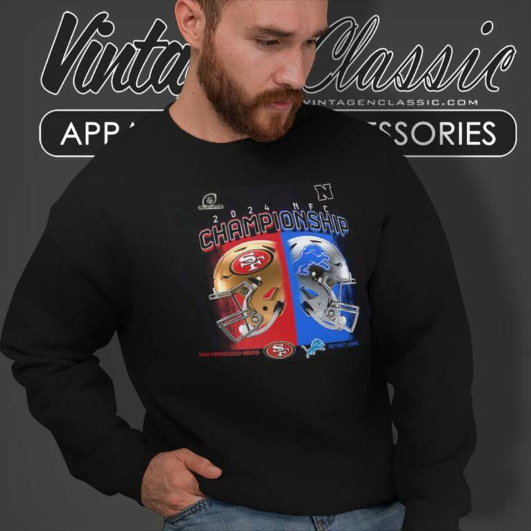 49ers Vs Detroit Lions Nfc Championship 2024 Sweatshirt 49ers Vs Detroit Lions Nfc Championship 2024 Sweatshirt