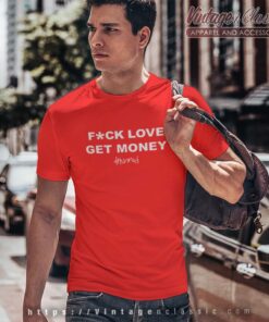 4Hunnid Fxck Love Get Money Shirt 4 4Hunnid Fxck Love Get Money Red T Shirt