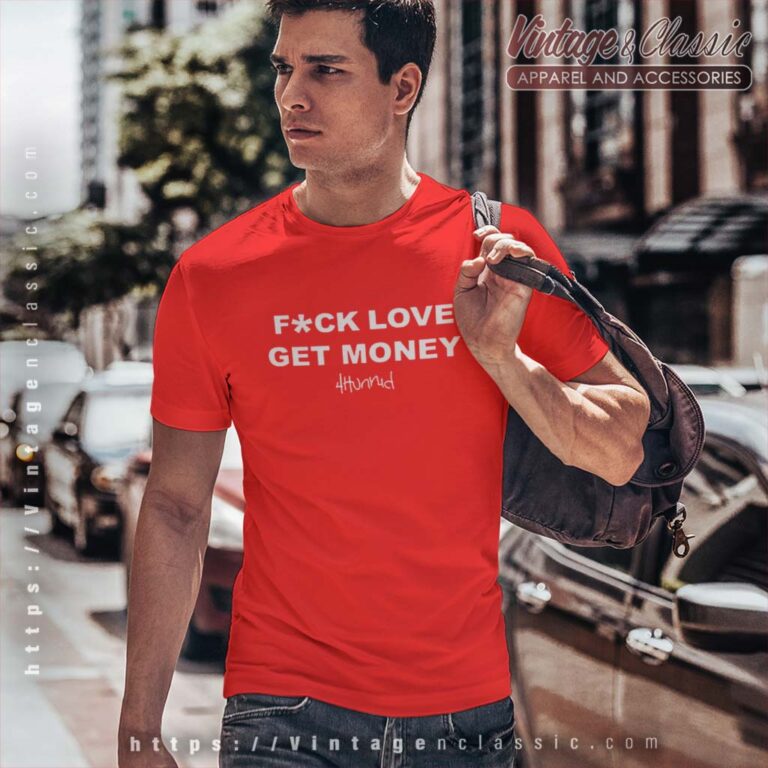 4Hunnid Fxck Love Get Money Red T Shirt 4Hunnid Fxck Love Get Money Red T Shirt