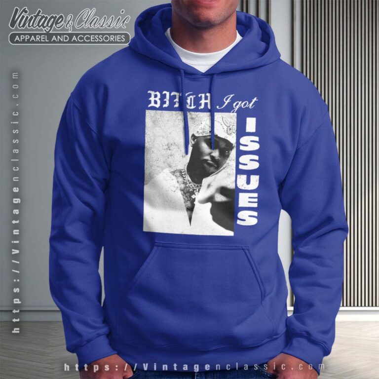 4Hunnid YG Bxtch I Got Issues Hoodie 4Hunnid YG Bxtch I Got Issues Hoodie