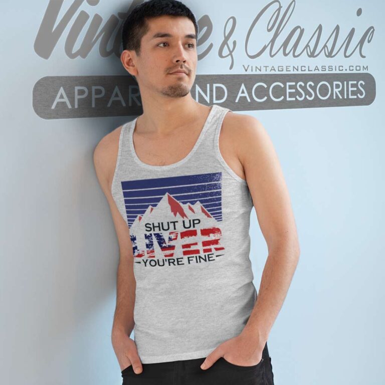 4th Of July Shut Up Liver Youre Fine Beer Tank Top Racerback 4th Of July Shut Up Liver Youre Fine Beer Tank Top Racerback