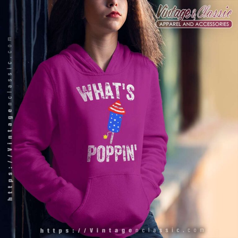 4th Of July Whats Poppin Firework Hoodie 4th Of July Whats Poppin Firework Hoodie
