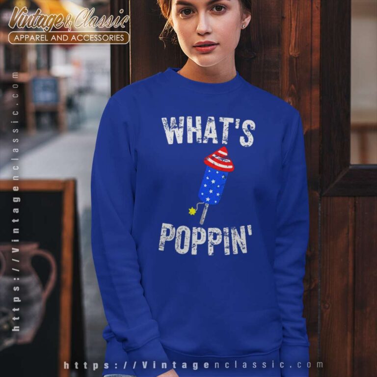 4th Of July Whats Poppin Firework Sweatshirt 4th Of July Whats Poppin Firework Sweatshirt