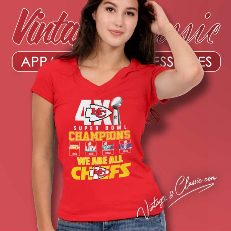 4x Super Bowl Champions 2023 We Are All Chiefs V Neck TShirt 4x Super Bowl Champions 2023 We Are All Chiefs V Neck TShirt