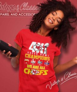 4x Super Bowl Champions 2023 We Are All Chiefs Women TShirt