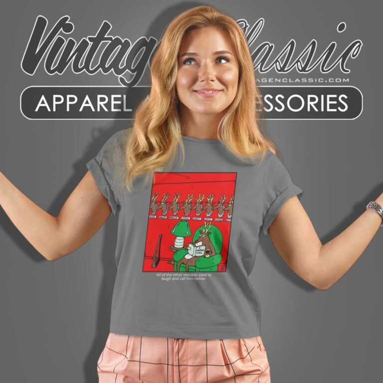 A Christmas Carol All The Other Reindeer Used To Laugh And Call Him Names Women TShirt A Christmas Carol All The Other Reindeer Used To Laugh And Call Him Names Women TShirt