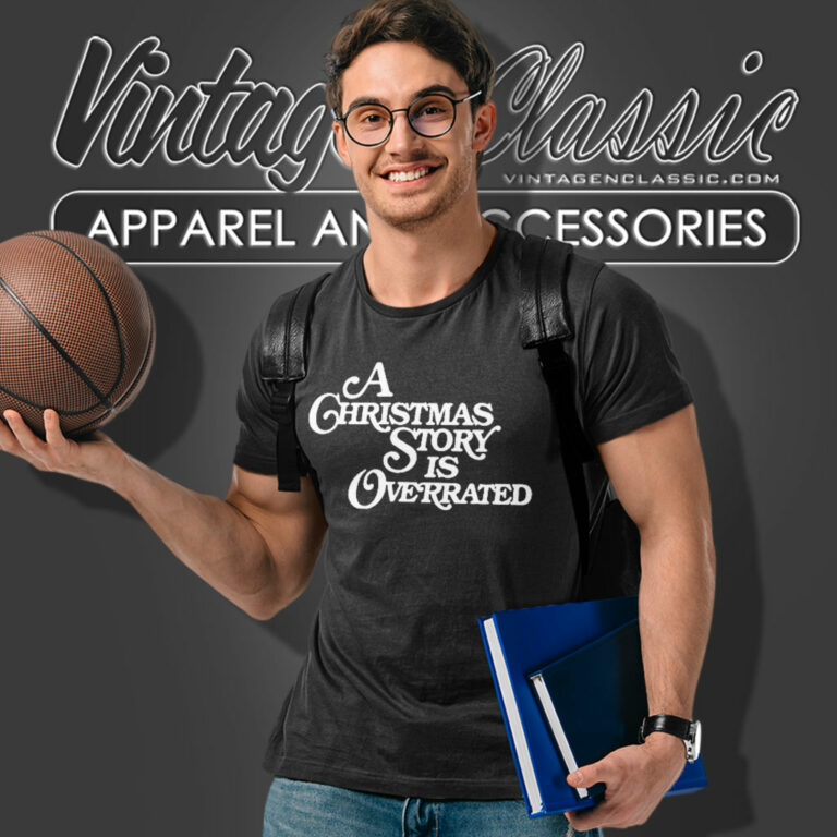 A Christmas Story Is Overrated T Shirt A Christmas Story Is Overrated T Shirt