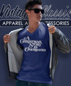 A Christmas Story Is Overrated V Neck TShirt