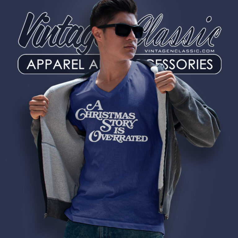 A Christmas Story Is Overrated V Neck TShirt A Christmas Story Is Overrated V Neck TShirt