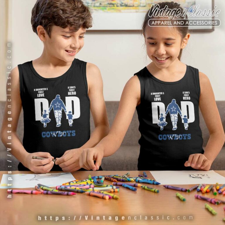 A Daughters First Love A Sons First Hero Dad Dallas Cowboys Kids Tank Top Racerback A Daughters First Love A Sons First Hero Dad Dallas Cowboys Kids Tank Top Racerback