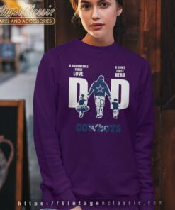 A Daughters First Love A Sons First Hero Dad Dallas Cowboys Sweatshirt