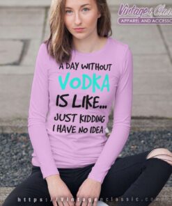 A Day Without Vodka Funny Shirt 5 A Day Without Vodka Funny Long Sleeve Tee