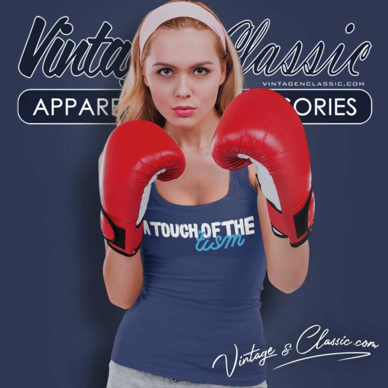 A Touch Of The Tism Shirt Autism Awareness Tank Top Racerback A Touch Of The Tism Shirt Autism Awareness Tank Top Racerback