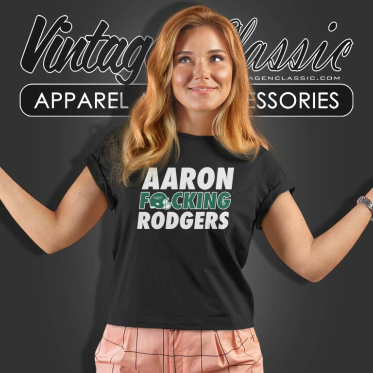 Aaron Fucking Rodgers New York Jets Women TShirt Aaron Fucking Rodgers New York Jets Women TShirt