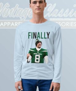 Aaron Rodgers Finally New York Jets Long Sleeve Tee