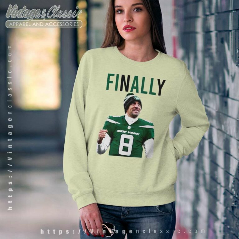 Aaron Rodgers Finally New York Jets Sweatshirt Aaron Rodgers Finally New York Jets Sweatshirt