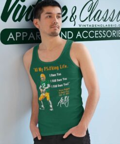 Aaron Rodgers I Still Own You Shirt, Green Bay Packers Tshirt 6 Aaron Rodgers I Still Own You Green Bay Packers Tank Top Racerback