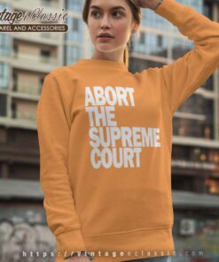 Abort The Supreme Court Hayley Williams Sweatshirt