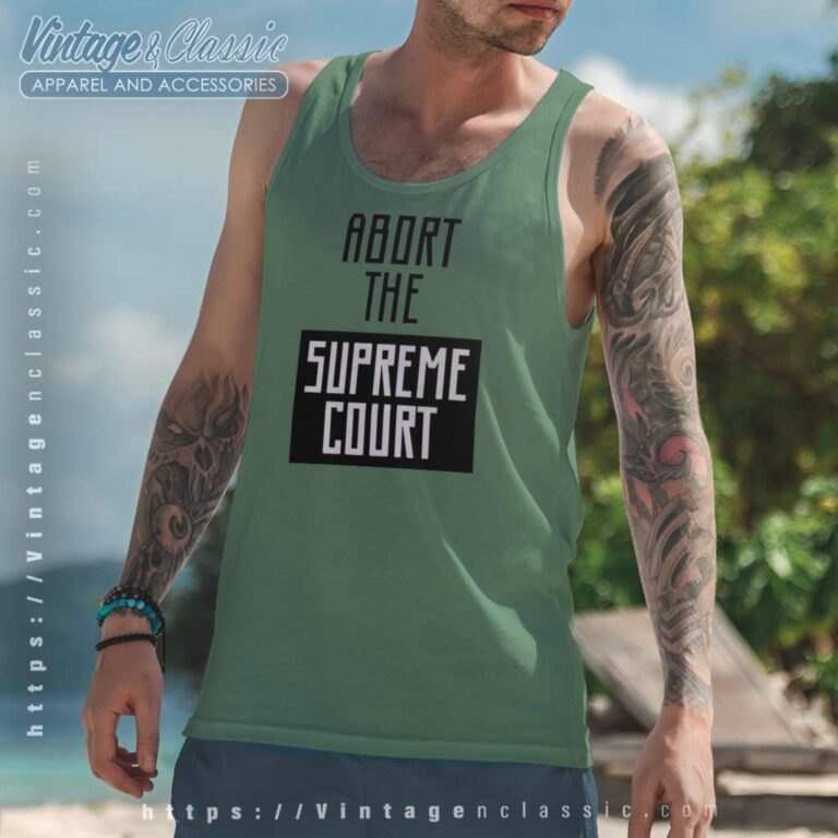 Abort The Supreme Court Tank Top Racerback Abort The Supreme Court Tank Top Racerback