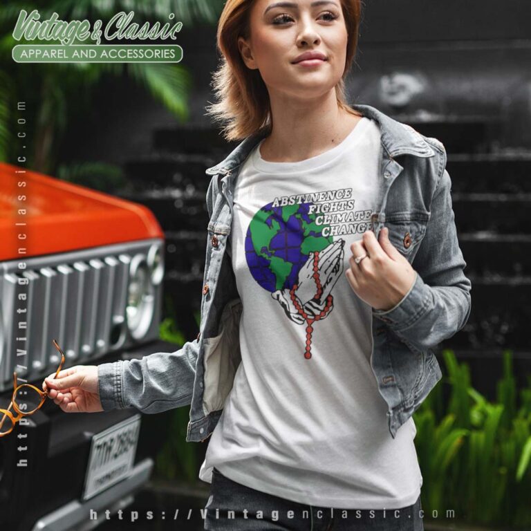Abstinence Fights Climate Change Shirt Abstinence Fights Climate Change Shirt
