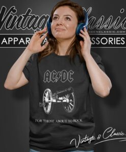 Acdc Shirt For Those About To Rock Women T Shirt