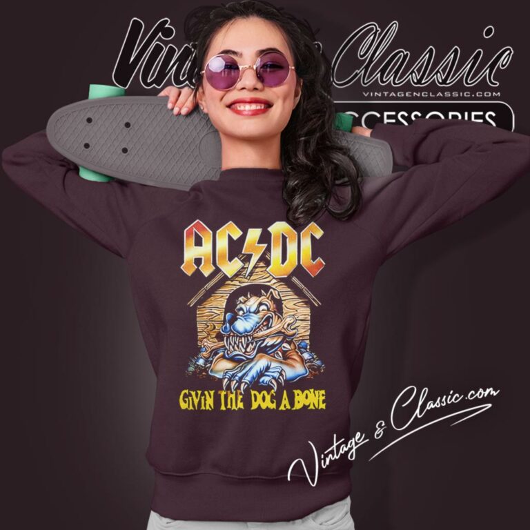 Acdc Shirt Give The Dog A Bone Sweatshirt Acdc Shirt Give The Dog A Bone Sweatshirt