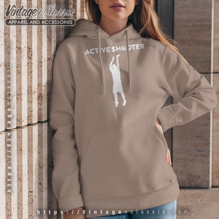 Active Shooter Shirt Basketball Player Active Shooter Hoodie Active Shooter Shirt Basketball Player Active Shooter Hoodie