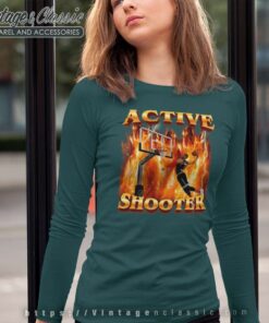 Active Shooter Shirt You Need Active Shooter Long Sleeve Tee